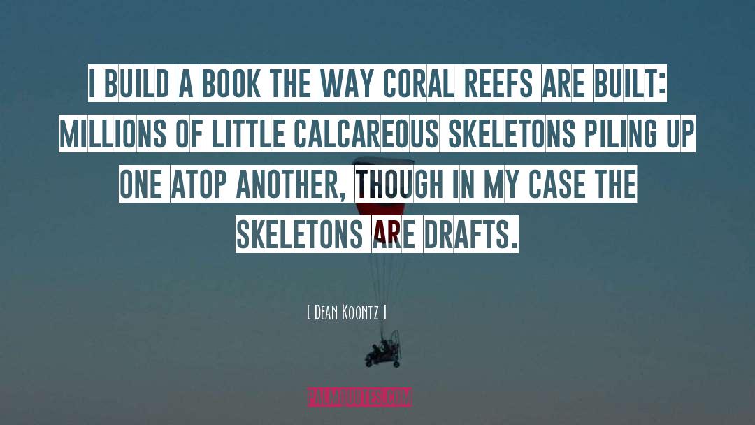 Coral Reef Quote quotes by Dean Koontz