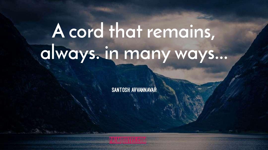 Cord quotes by Santosh Avvannavar