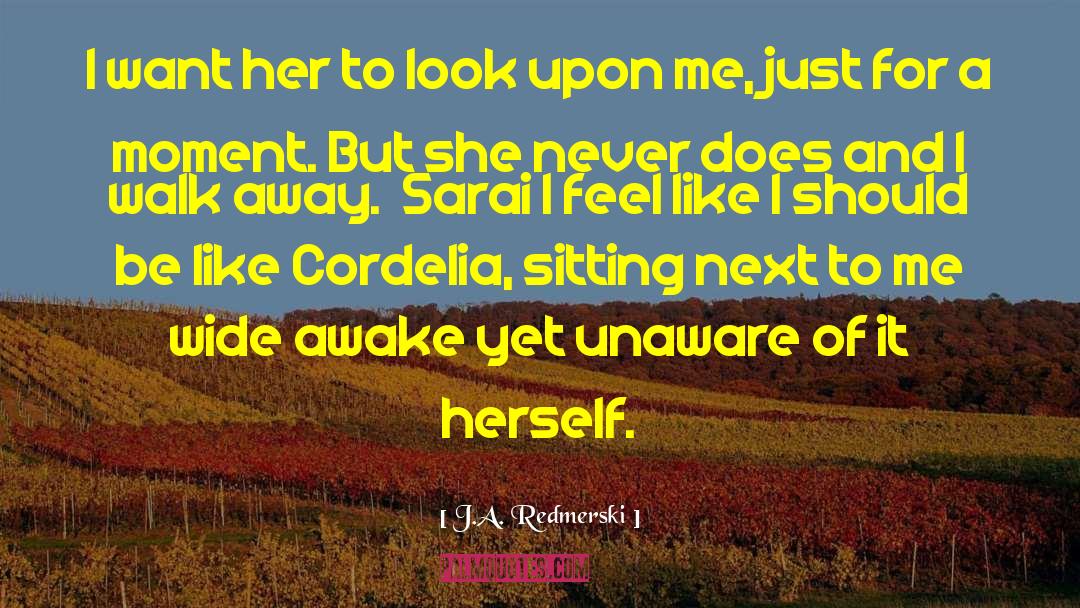 Cordelia quotes by J.A. Redmerski