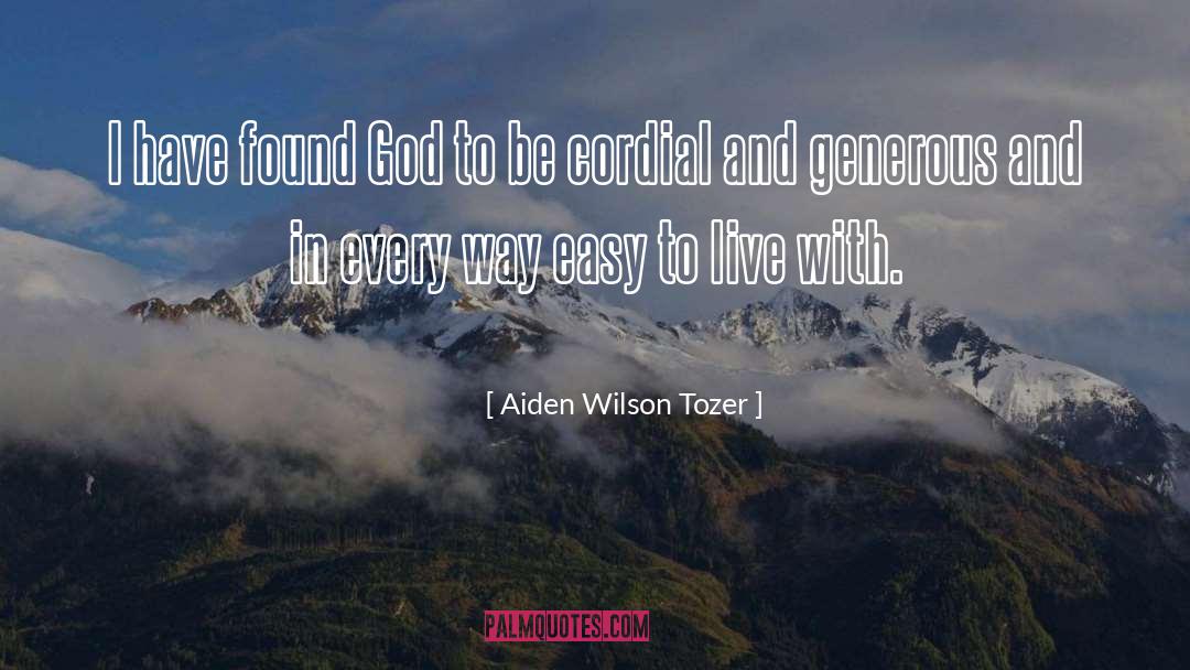 Cordial quotes by Aiden Wilson Tozer