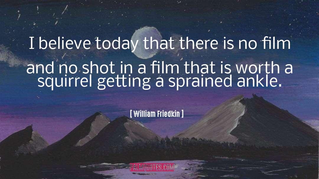 Cordova Film quotes by William Friedkin