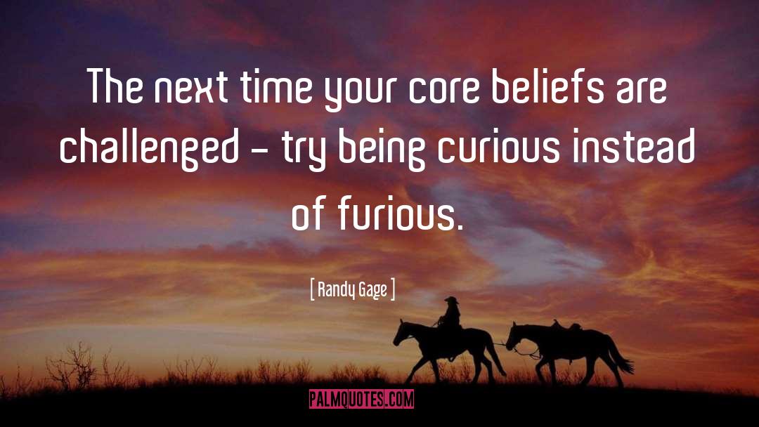 Core Beliefs quotes by Randy Gage