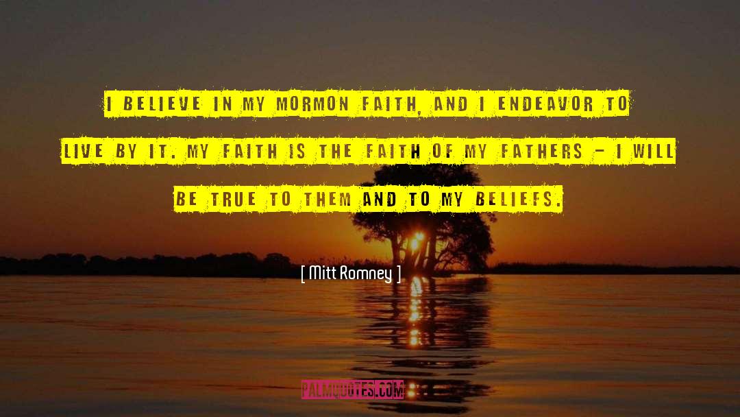 Core Beliefs quotes by Mitt Romney