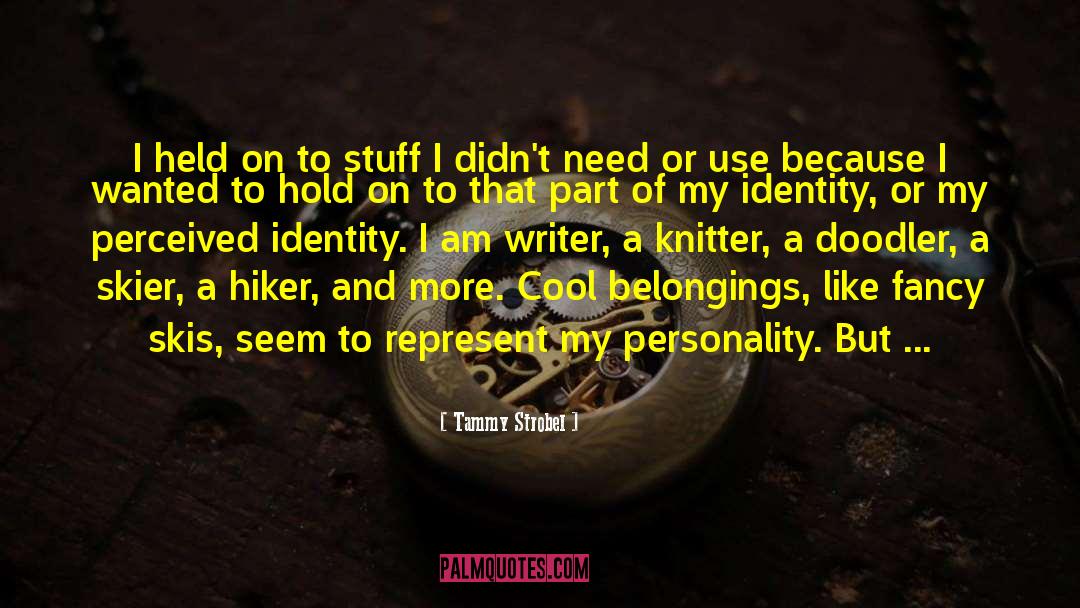 Core Identity And Truth quotes by Tammy Strobel