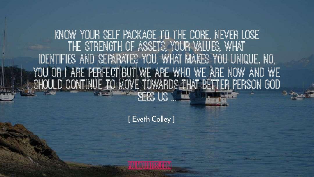 Core Identity And Truth quotes by Eveth Colley