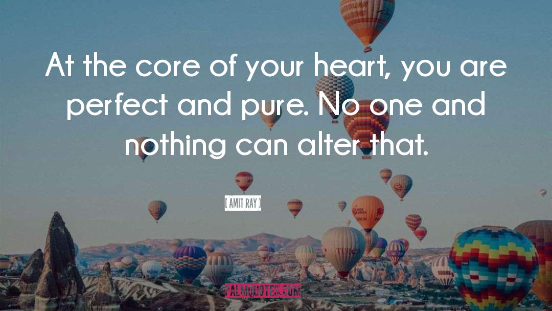 Core Of Your Heart quotes by Amit Ray