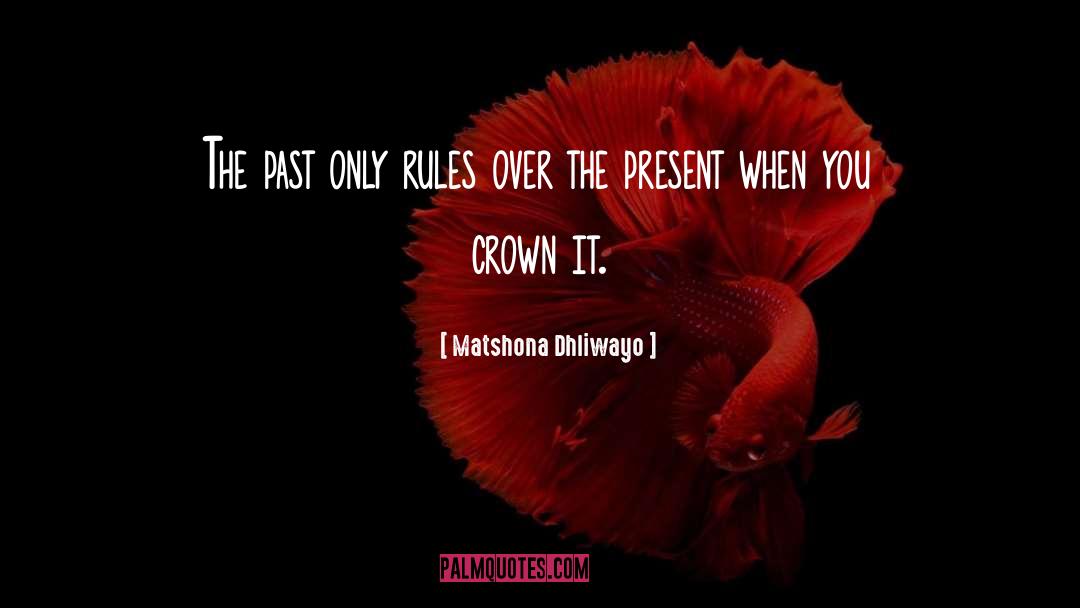 Core Rules quotes by Matshona Dhliwayo