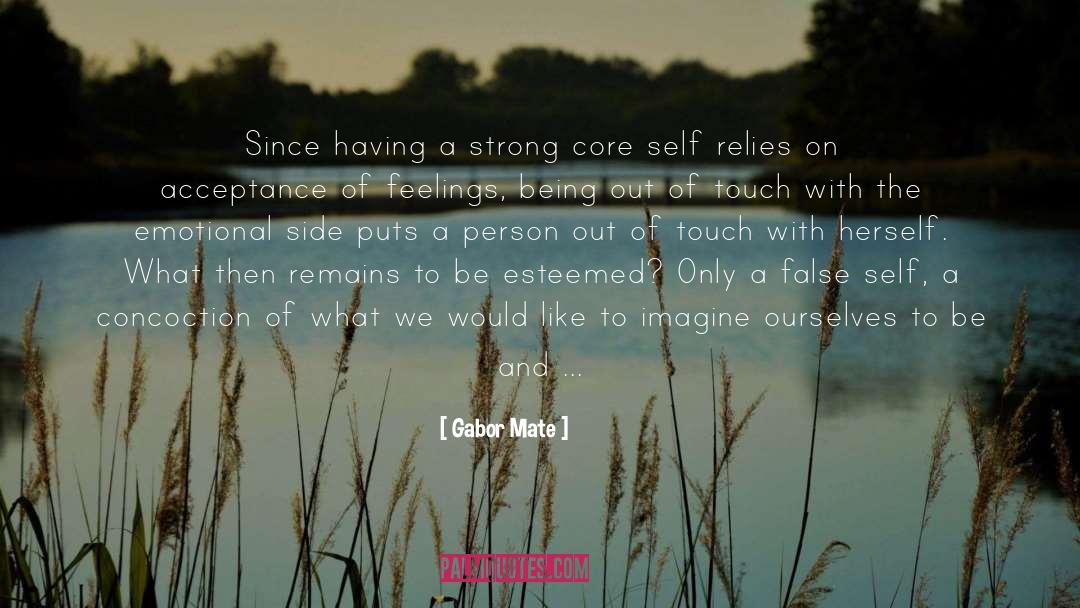Core Self quotes by Gabor Mate