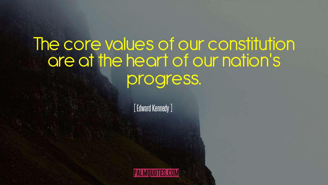 Core Values quotes by Edward Kennedy