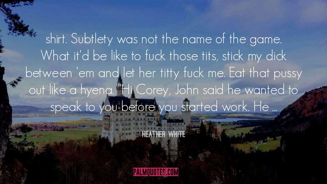 Corey Burkes quotes by Heather White