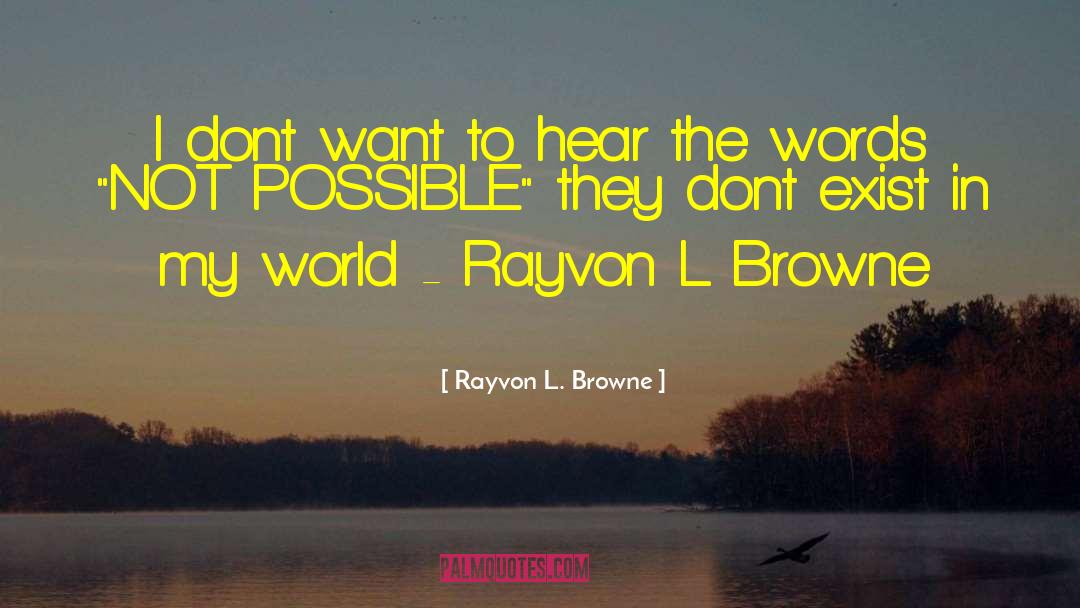 Corie Rayvon quotes by Rayvon L. Browne
