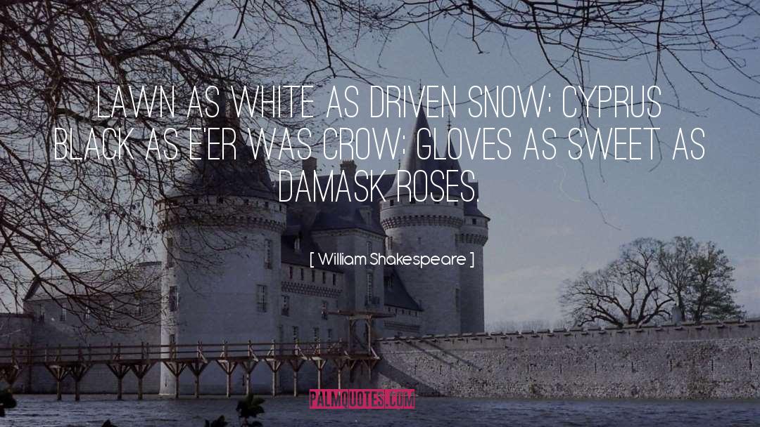 Corinthe Damask quotes by William Shakespeare