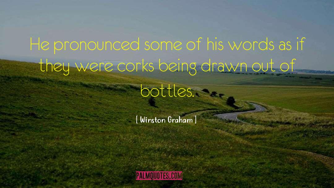 Cork quotes by Winston Graham