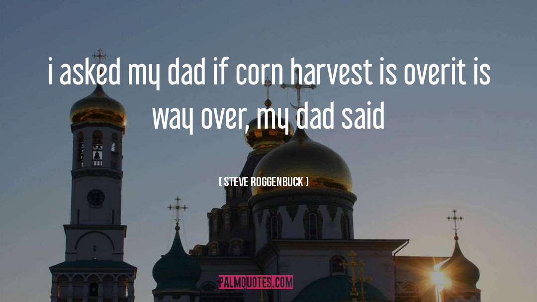 Corn quotes by Steve Roggenbuck