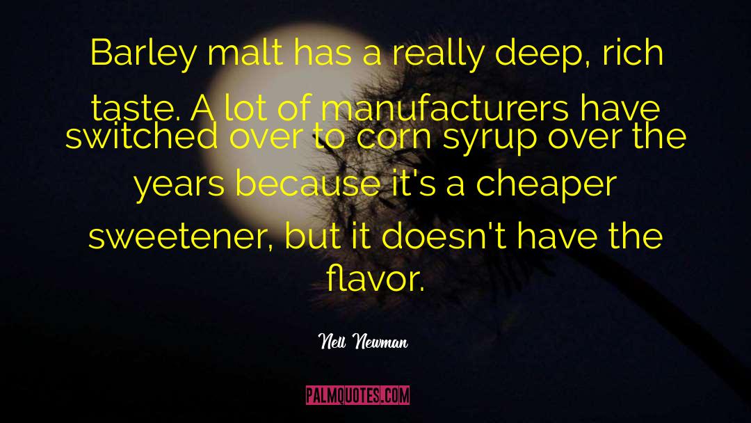 Corn Syrup quotes by Nell Newman