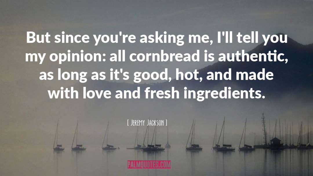 Cornbread quotes by Jeremy Jackson