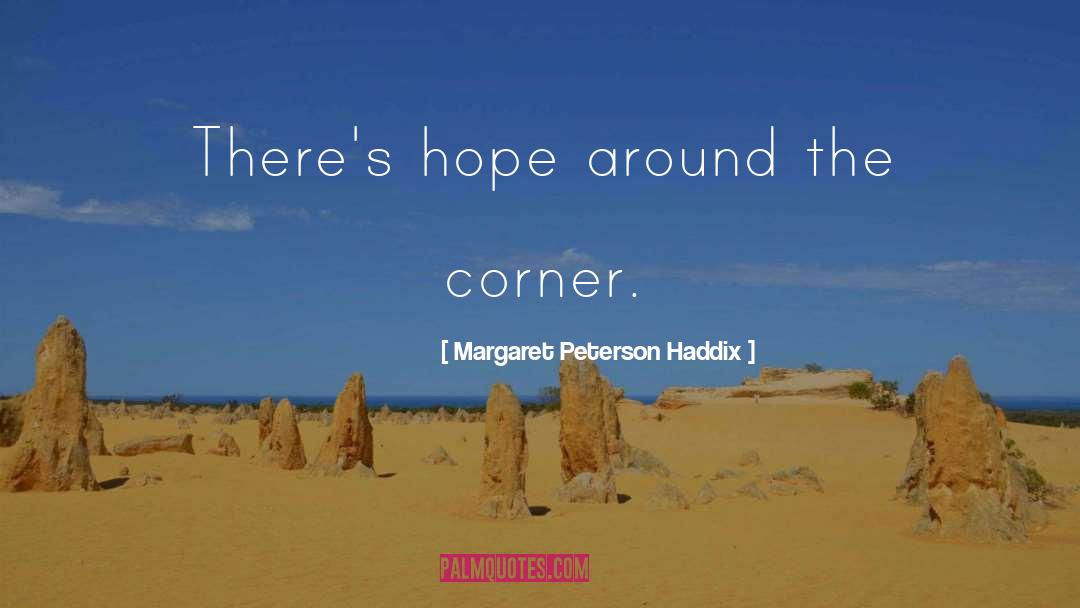 Corner quotes by Margaret Peterson Haddix