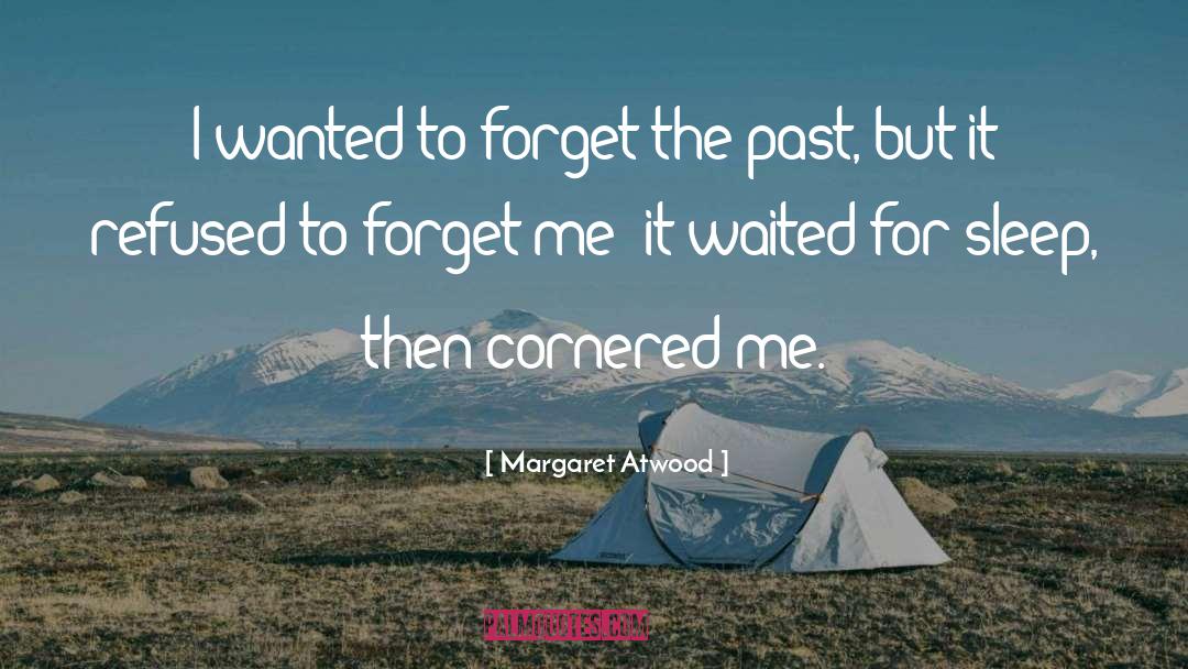 Cornered quotes by Margaret Atwood