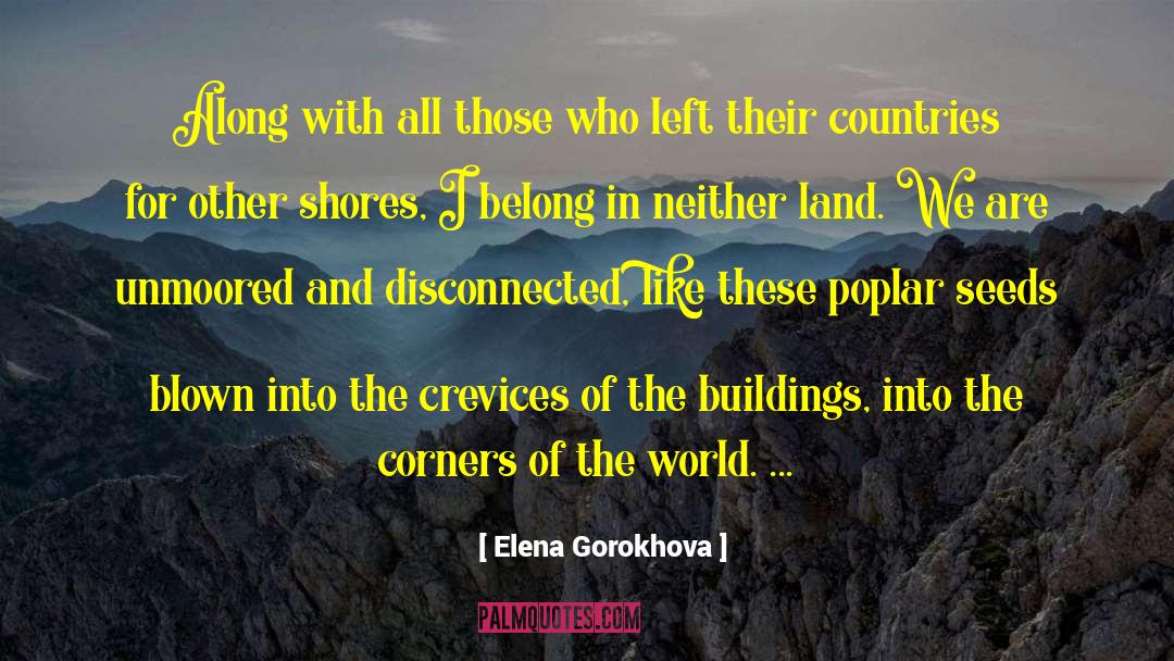 Corners Of The World quotes by Elena Gorokhova