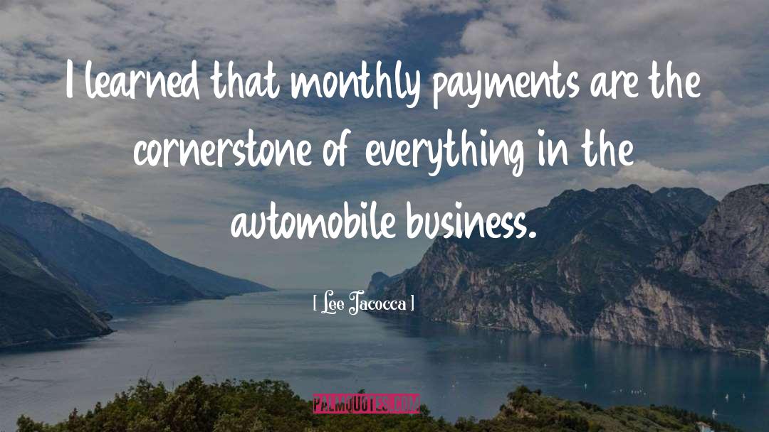 Cornerstone quotes by Lee Iacocca