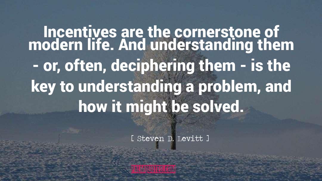 Cornerstone quotes by Steven D. Levitt