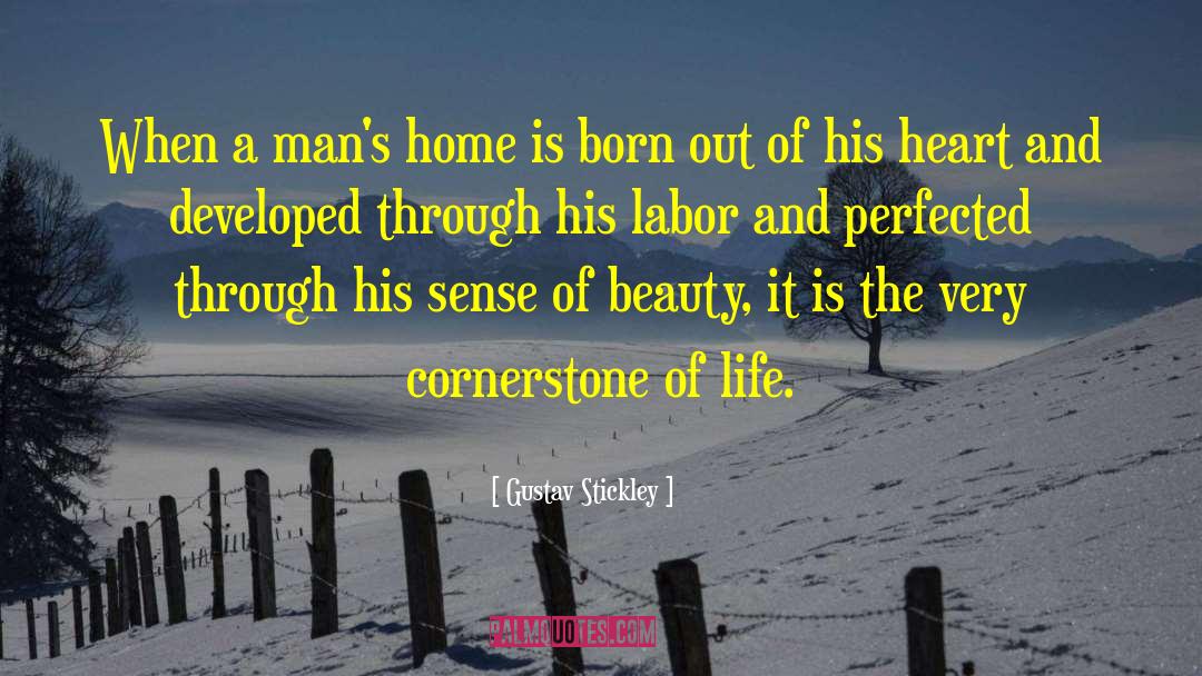 Cornerstones quotes by Gustav Stickley