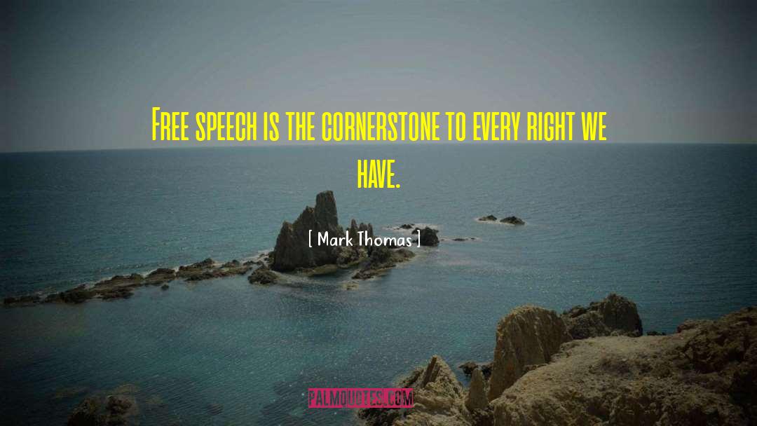 Cornerstones quotes by Mark Thomas