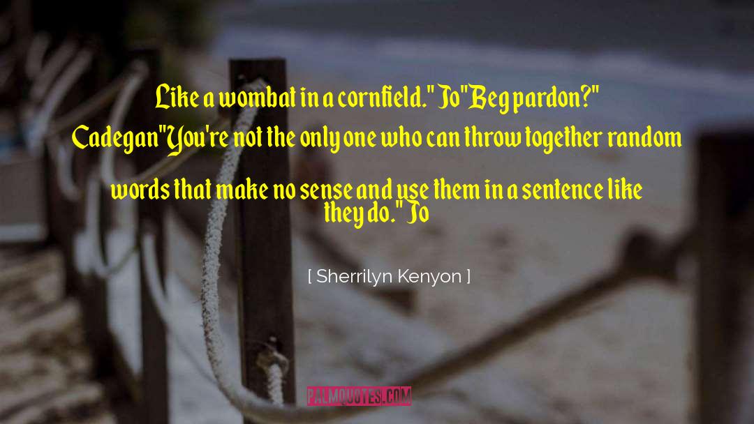 Cornfield quotes by Sherrilyn Kenyon