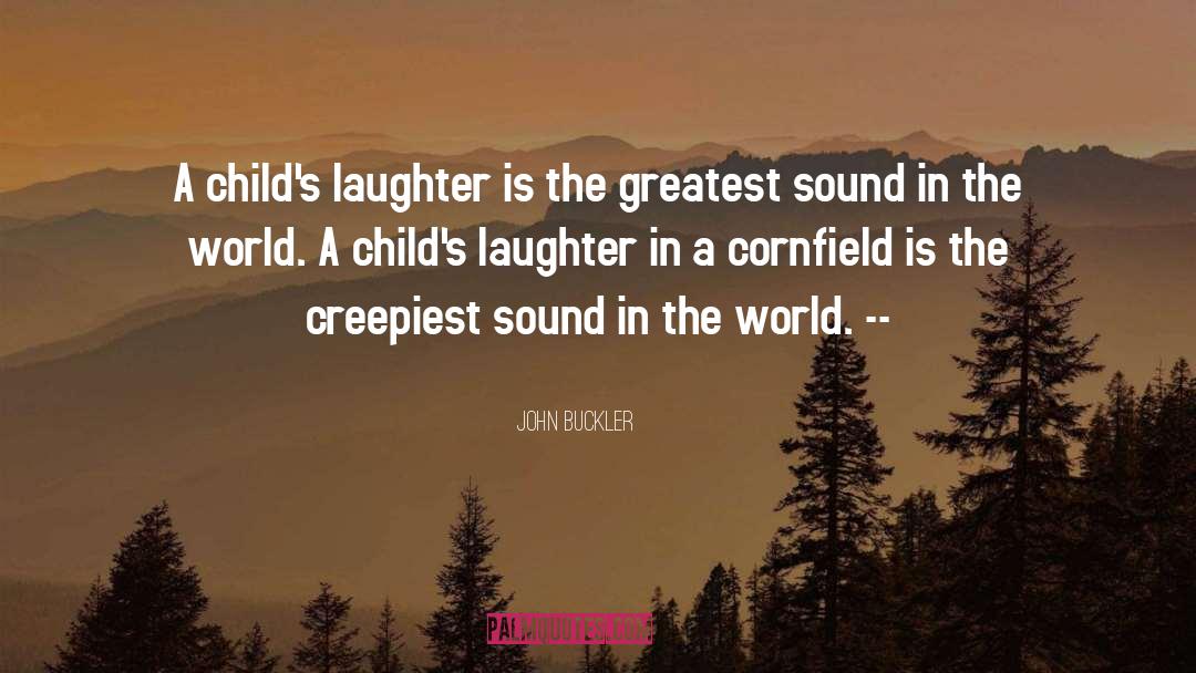 Cornfield quotes by John Buckler