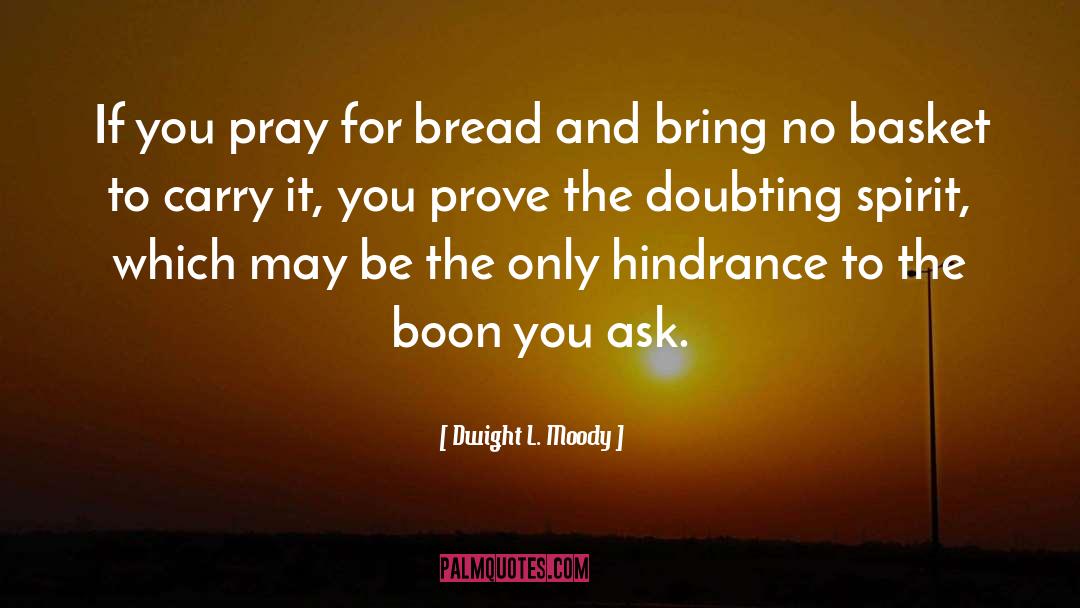 Cornmeal Bread quotes by Dwight L. Moody
