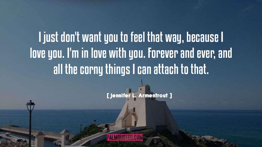 Corny quotes by Jennifer L. Armentrout