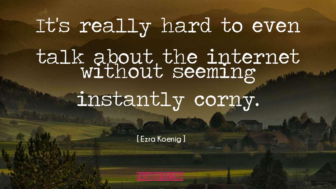 Corny quotes by Ezra Koenig
