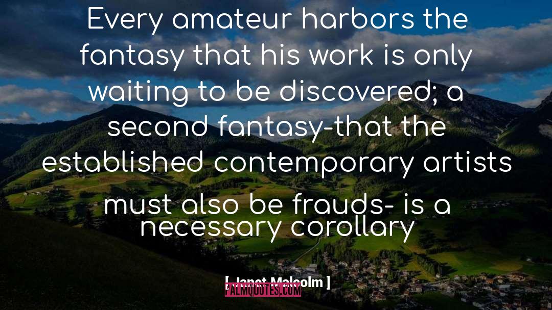 Corollary quotes by Janet Malcolm