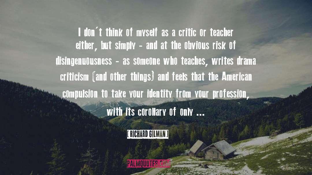 Corollary quotes by Richard Gilman