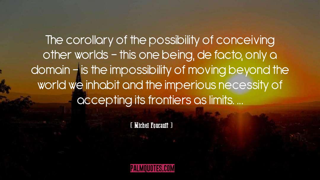 Corollary quotes by Michel Foucault