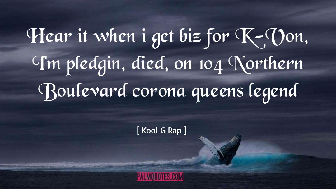 Corona quotes by Kool G Rap