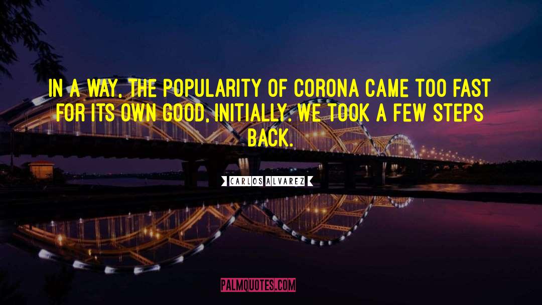 Corona quotes by Carlos Alvarez