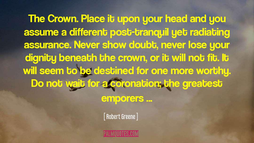 Coronation quotes by Robert Greene