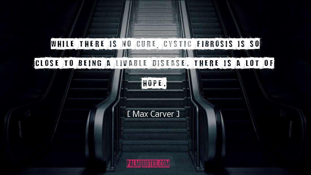 Coronavirus Disease quotes by Max Carver