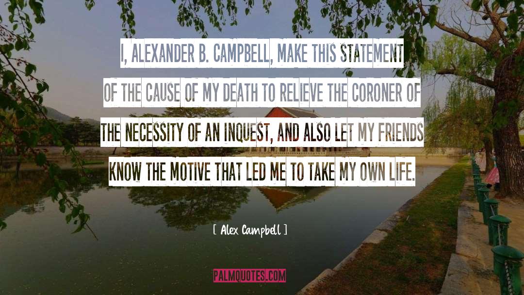 Coroner quotes by Alex Campbell