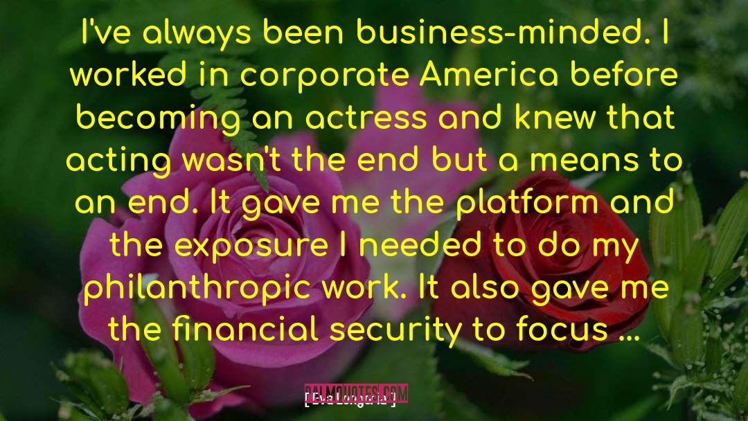 Corporate America quotes by Eva Longoria