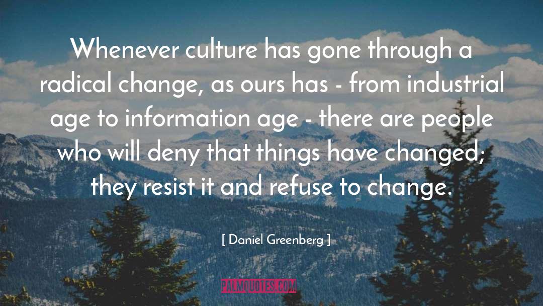 Corporate Culture Change quotes by Daniel Greenberg