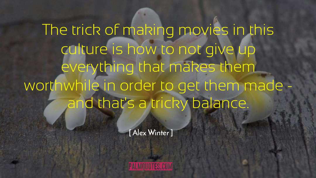 Corporate Culture quotes by Alex Winter