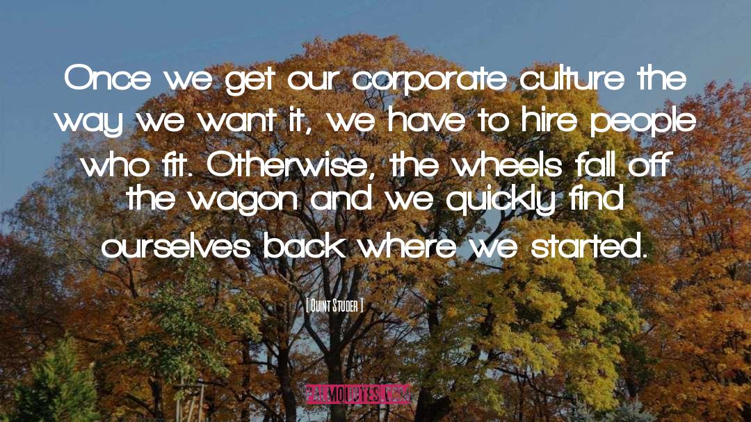 Corporate Culture quotes by Quint Studer