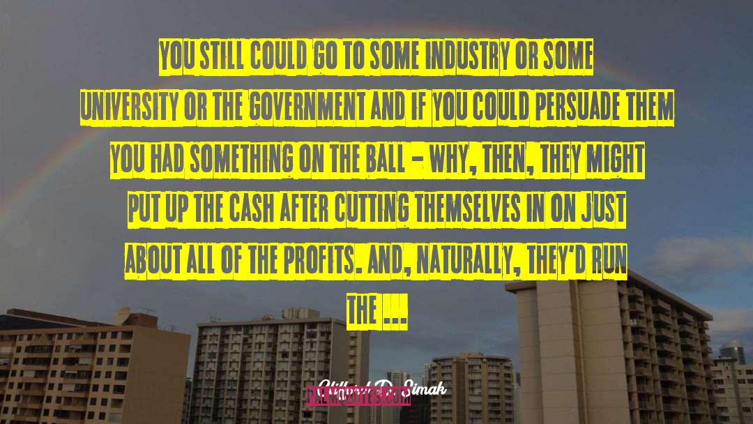 Corporate Greed quotes by Clifford D. Simak