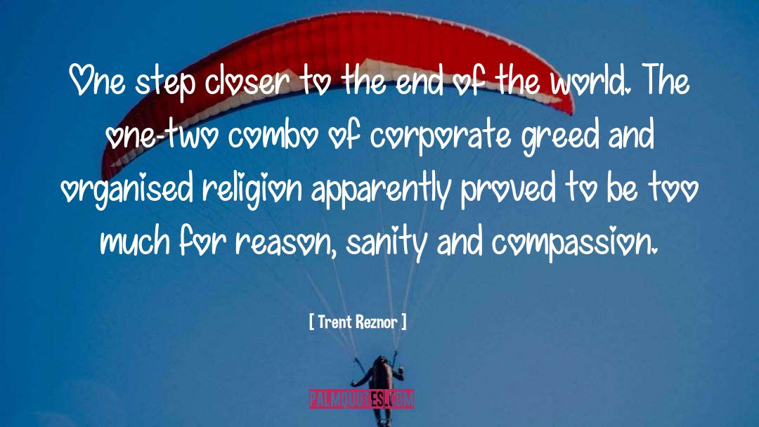 Corporate Greed quotes by Trent Reznor