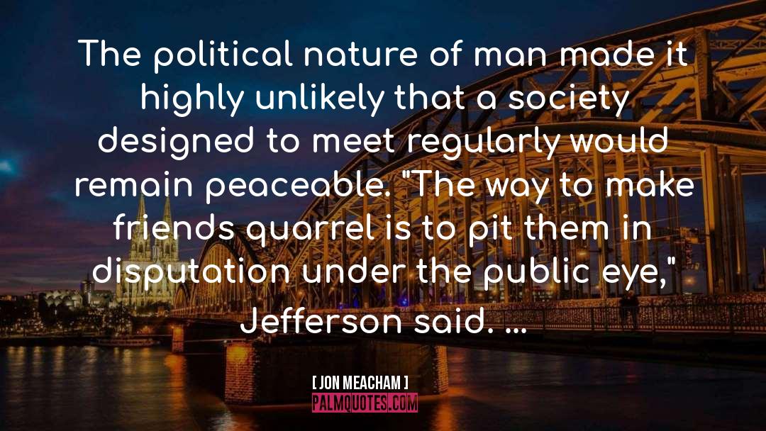 Corporate Influence quotes by Jon Meacham