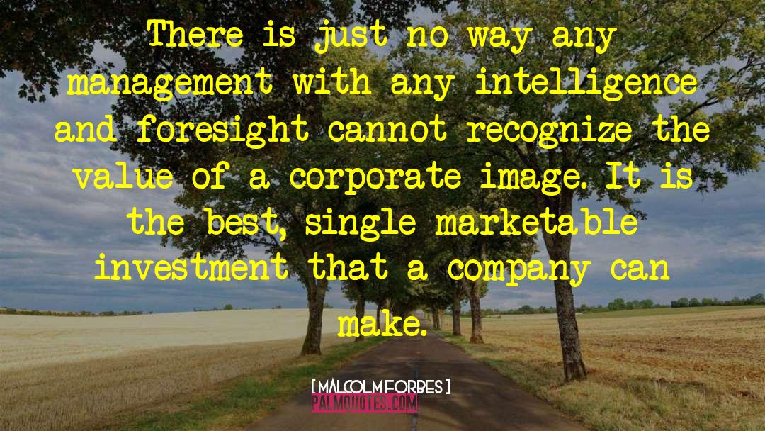 Corporate Intelligence Radio quotes by Malcolm Forbes