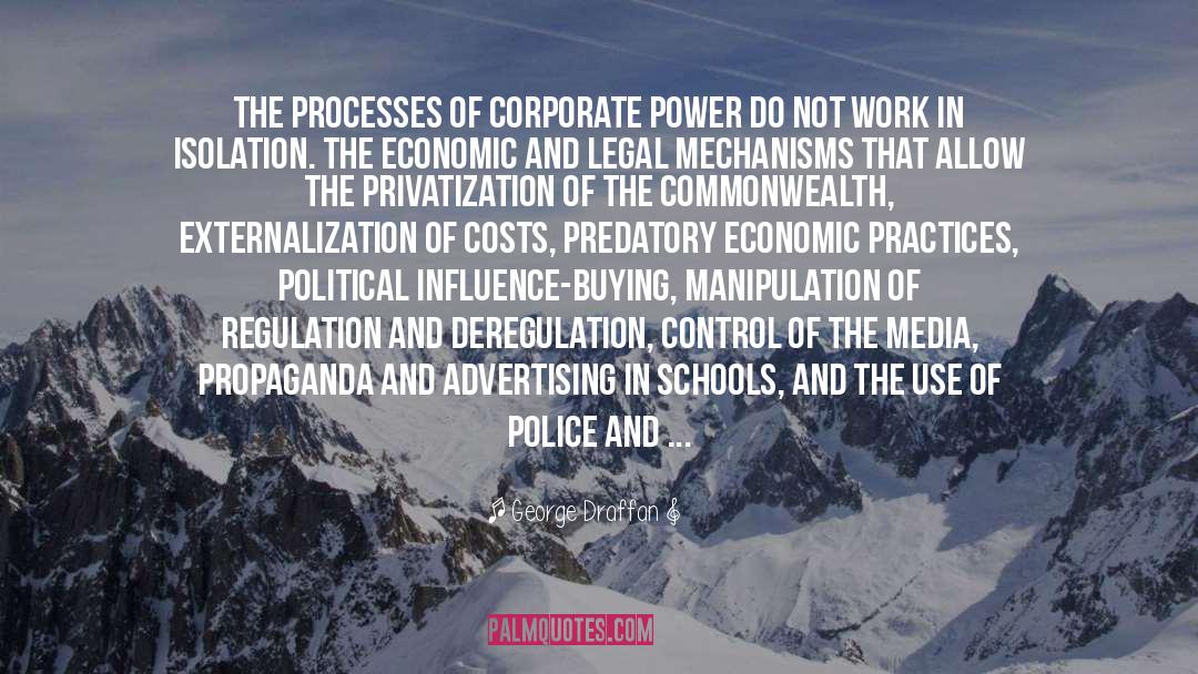 Corporate Power quotes by George Draffan