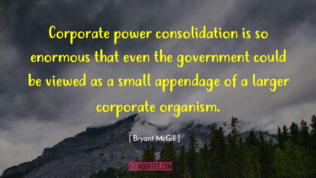 Corporate Power quotes by Bryant McGill